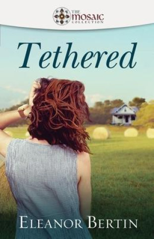 Book Tethered Eleanor Bertin