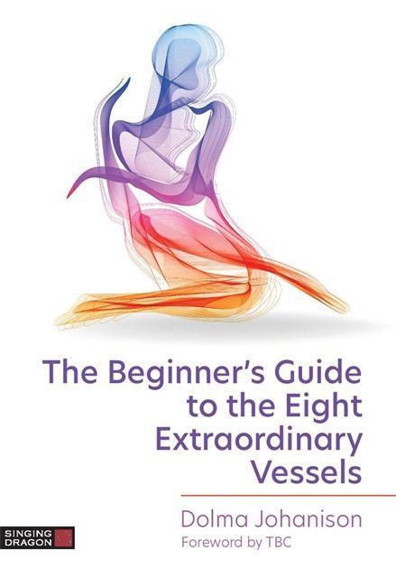 Buch Beginner's Guide to the Eight Extraordinary Vessels 