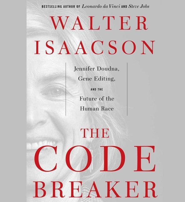 Hanganyagok The Code Breaker: Jennifer Doudna, Gene Editing, and the Future of the Human Race 