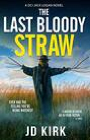 Kniha Last Bloody Straw J.D. Kirk