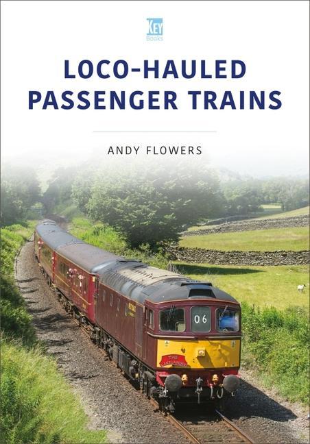 Kniha LOCO-HAULED PASSENGER TRAINS Andy Flowers