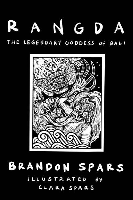 Könyv Rangda: The Legendary Goddess of Bali Clara Spars