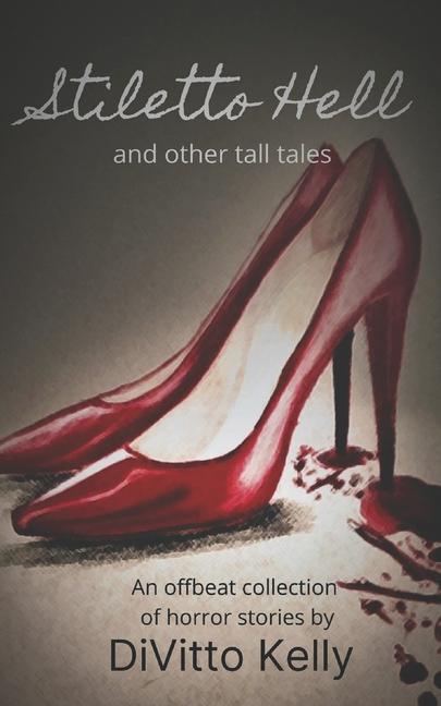 Knjiga Stiletto Hell: and other tall tales Fiona Kelly-Lopez