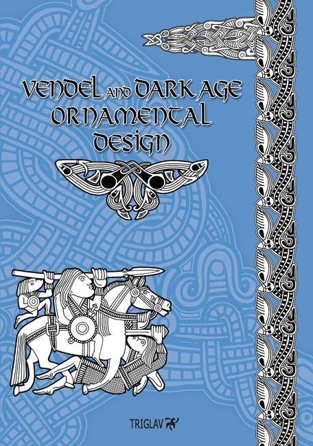 Βιβλίο Vendel and Dark Age Ornamental Design 