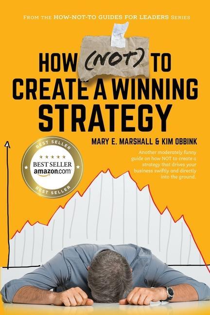 Knjiga How (NOT) To Create A Winning Strategy Marshall Mary E. Marshall