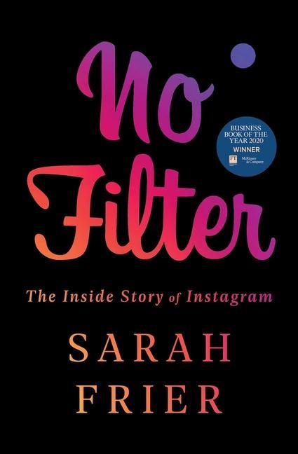 Kniha No Filter: The Inside Story of Instagram 