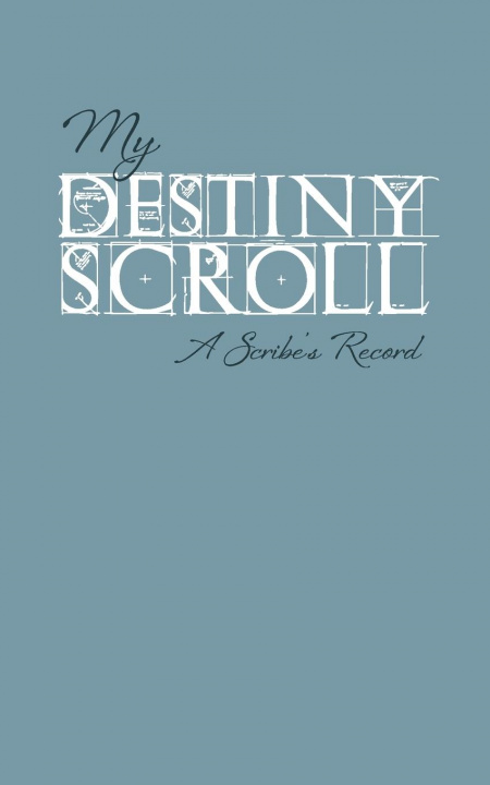 Knjiga My Destiny Scroll Sheri Scott