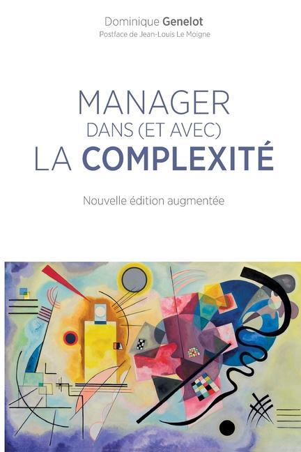 Knjiga Manager dans (et avec) la complexite Dominique Genelot