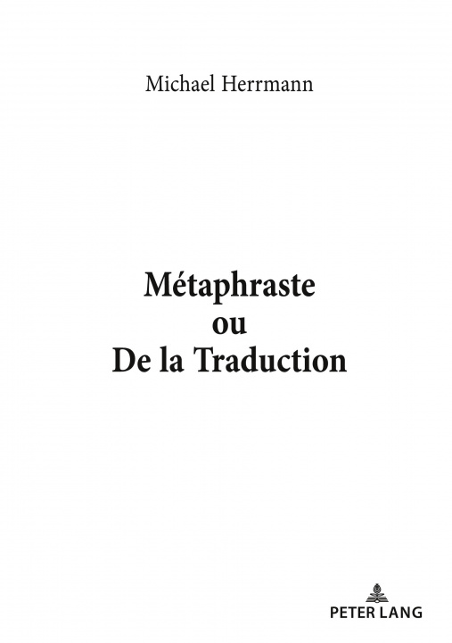 Knjiga Metaphraste Ou de la Traduction Michael Herrmann