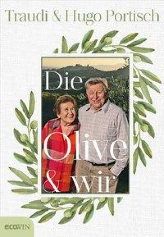 Kniha Die Olive und wir Hugo Portisch