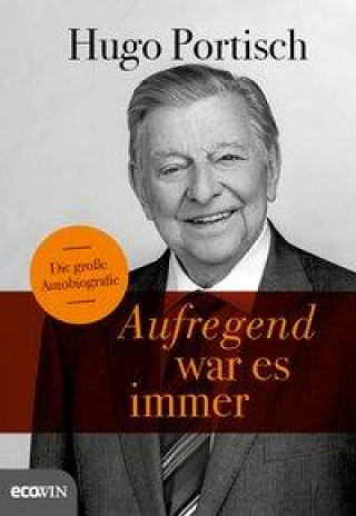 Buch Aufregend war es immer Hugo Portisch