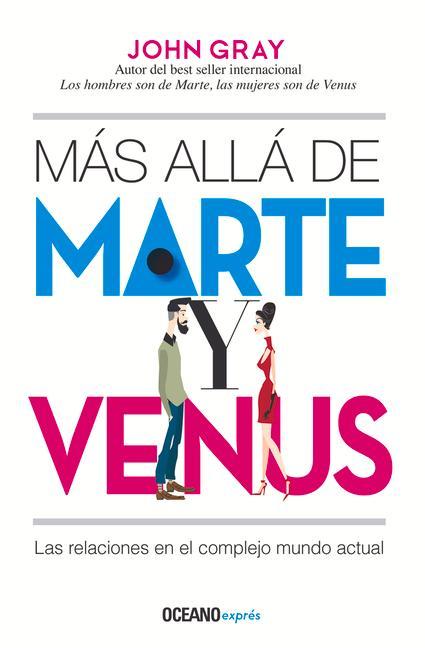 Книга Más Allá de Marte Y Venus: Las Relaciones En El Complejo Mundo Actual 