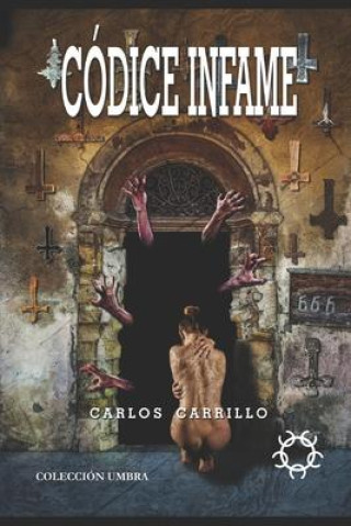 Knjiga Códice Infame Carlos Carrillo Mora
