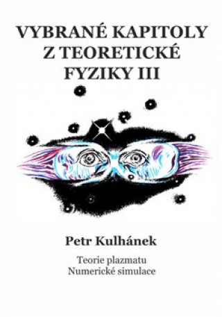 Книга Vybrané kapitoly z teoretické fyziky III. Petr Kulhánek