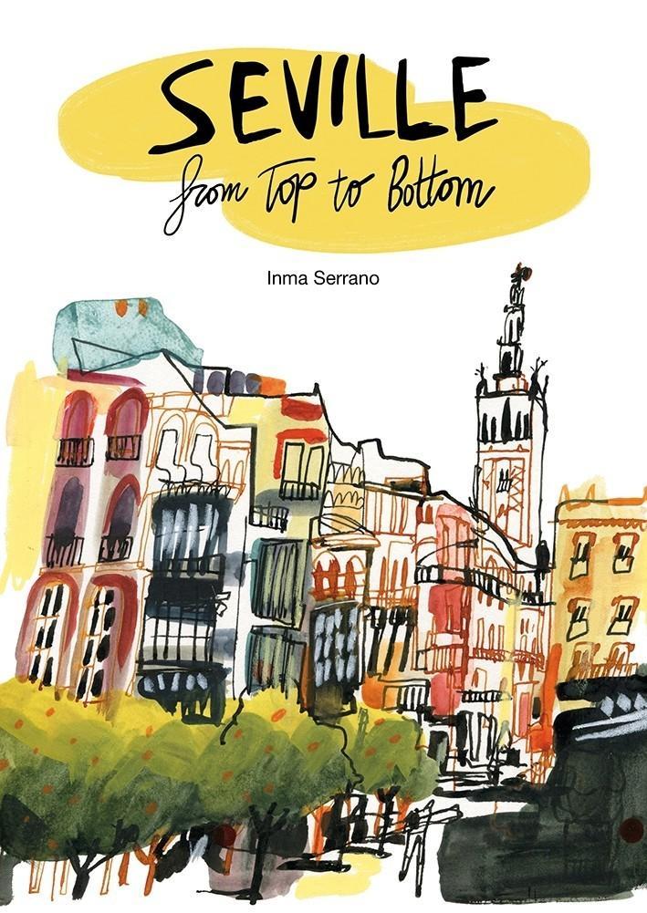 Книга Seville from top to bottom 