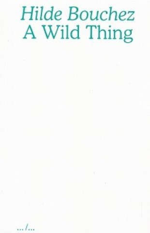 Book Wild Thing Hilde Bouchez