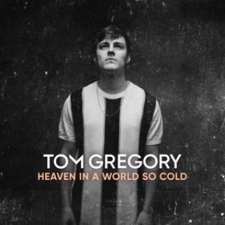 Audio Gregory,Tom;Heaven In A World So Cold 