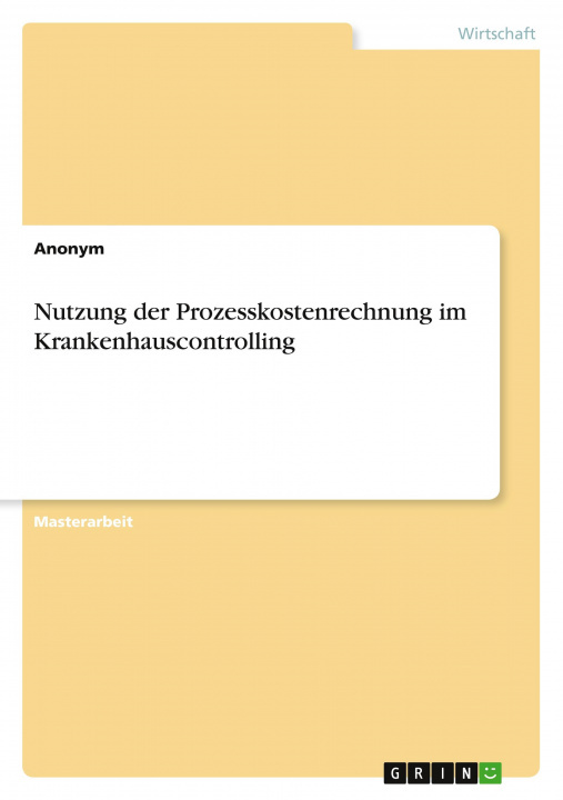 Buch Nutzung der Prozesskostenrechnung im Krankenhauscontrolling Anonym