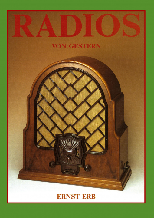 Könyv Radios von gestern Stftung Radiomuseum Luzern