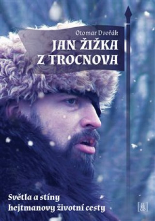 Книга Jan Žižka z Trocnova Otomar Dvořák