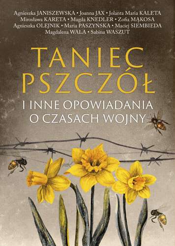 Kniha Taniec pszczół i inne opowiadania o czasach wojny Janiszewska Agnieszka