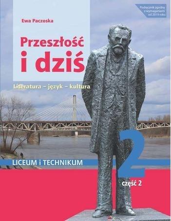 Könyv Nowe język polski przeszłość i dziś Pozytywizm 2 część 2 zakres podstawowy i rozszerzony 175309 Ewa Paczoska