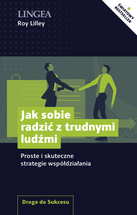 Book Jak sobie radzić z trudnymi ludźmi. Proste i skuteczne strategie współdziałania Roy Lilley