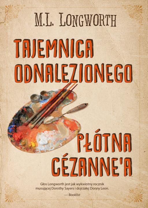 Könyv Tajemnica odnalezionego płótna Cezannea. Verlaque i Bonnet na tropie M.L. Longworth