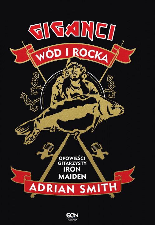 Carte Adrian Smith. Giganci wód i rocka. Opowieści gitarzysty Iron Maiden Adrian Smith