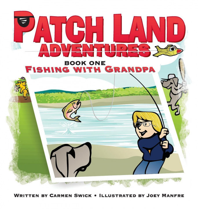 Libro Patch Land Adventures (book one hardcover) Fishing with Grandpa Page Lambert