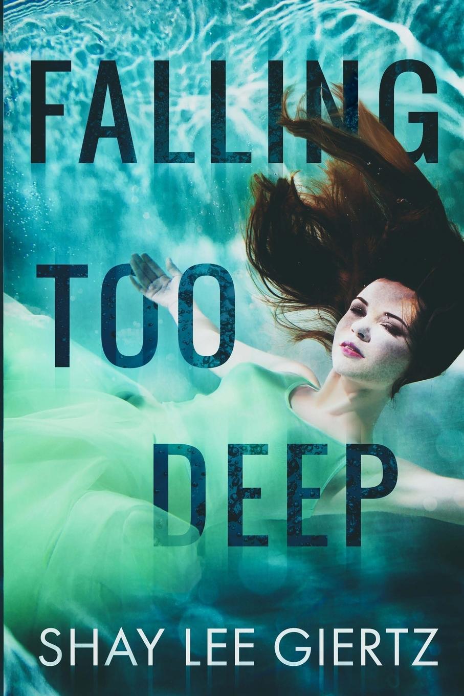 Knjiga Falling Too Deep Shay Lee Giertz