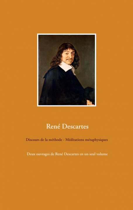 Könyv Discours de la methode - Meditations metaphysiques 
