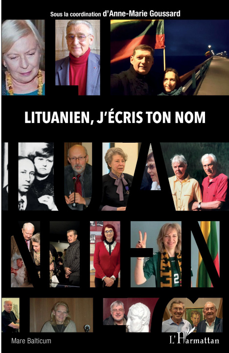 Knjiga Lituanien, j'écris ton nom Anne-Marie Goussard
