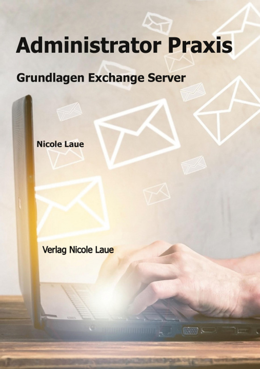 Knjiga Administrator Praxis - Grundlagen Exchange Server 