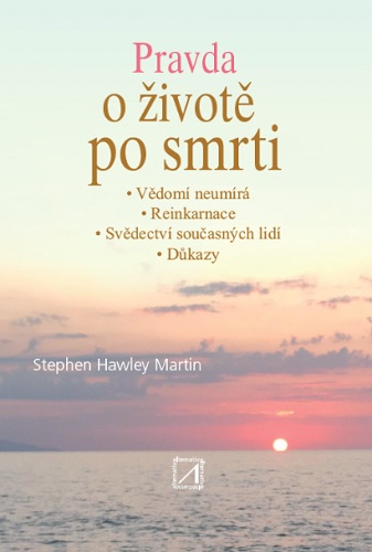 Book Pravda o životě po smrti Hawley Martin Stephen