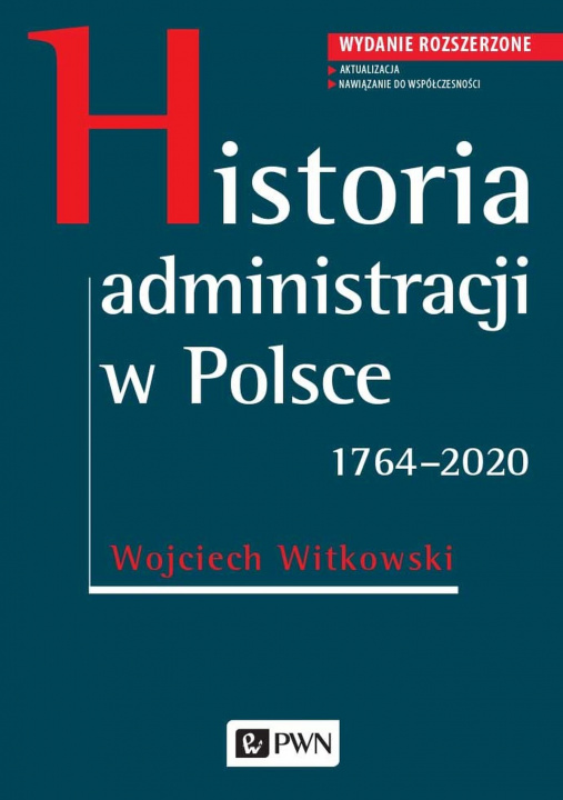 Carte Historia administracji w Polsce 1764-2020 Witkowski Wojciech