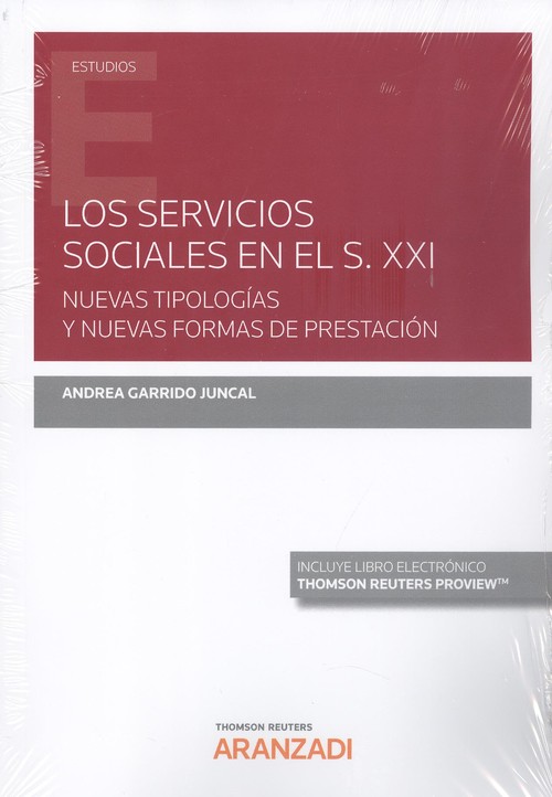 Carte Los servicios sociales en el s. XXI. Nuevas tipologías y nuevas formas de presta ANDREA GARRIDO JUNCAL