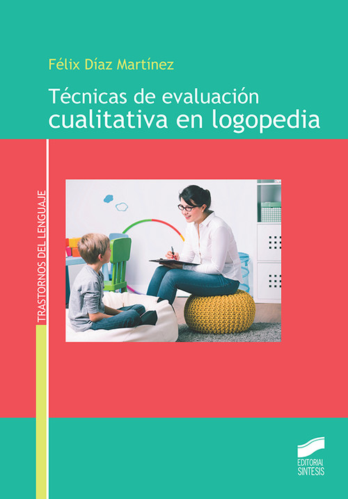 Audio Técnicas de evaluación cualitativa en logopedia FELIX DIAZ MARTINEZ