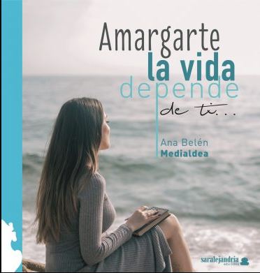 Audio Amargarte la vida depende de ti ANA BELEN MEDIALDEA