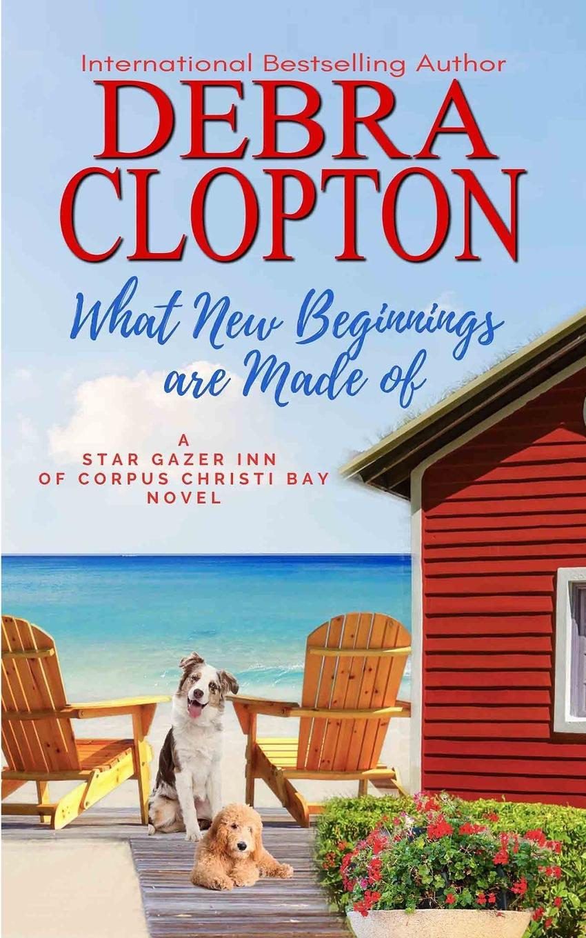 Knjiga What New Beginnings Are Made Of Debra Clopton