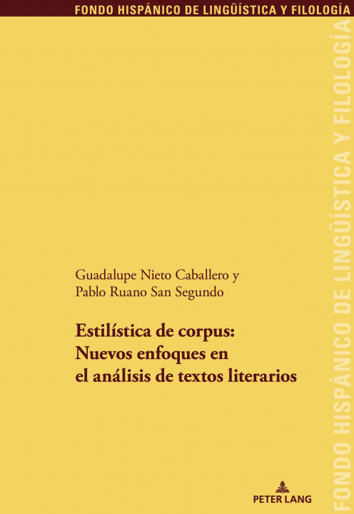 Carte Estilistica de Corpus: Nuevos Enfoques En El Analisis de Textos Literario Pablo Ruano San Segundo
