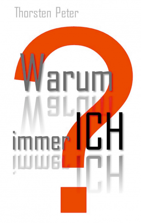 Buch Warum immer ich? Thorsten Peter