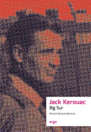 Kniha Big Sur Jack Kerouac