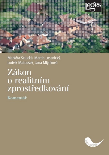Book Zákon o realitním zprostředkování Markéta Selucká; Martin Losenický; Ludvík Matoušek; Jana Mlýnková