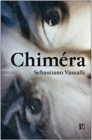 Knjiga Chiméra Sebastiano Vassalli