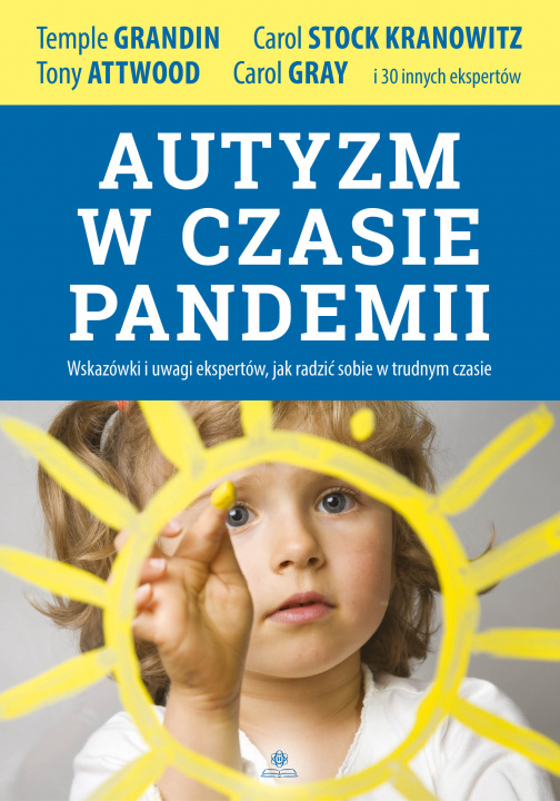 Kniha Autyzm w czasie pandemii Wskazówki i uwagi ekspertów, jak radzić sobie w trudnym czasie Temple Grandin