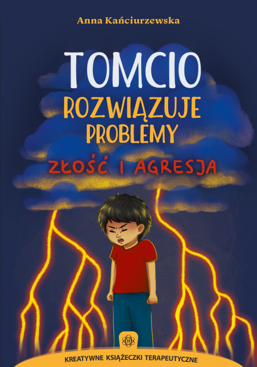 Kniha Tomcio rozwiązuje problemy – złość i agresja Anna Kańciurzewska