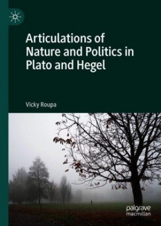 Könyv Articulations of Nature and Politics in Plato and Hegel 