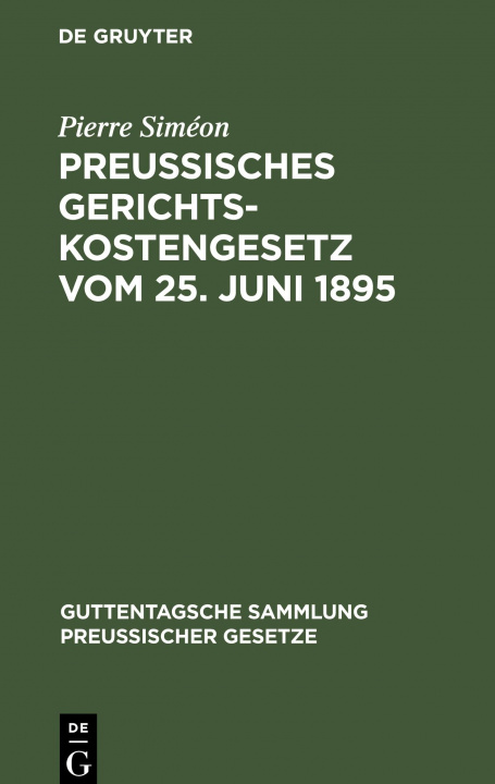 Knjiga Preussisches Gerichtskostengesetz Vom 25. Juni 1895 Pierre Siméon
