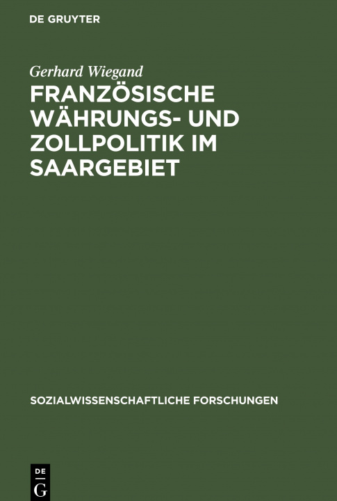 Kniha Franzoesische Wahrungs- Und Zollpolitik Im Saargebiet 